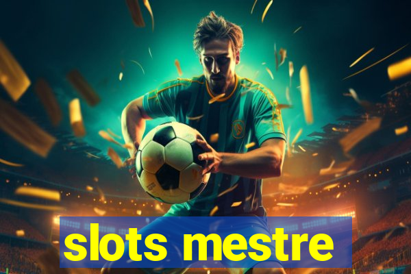 slots mestre